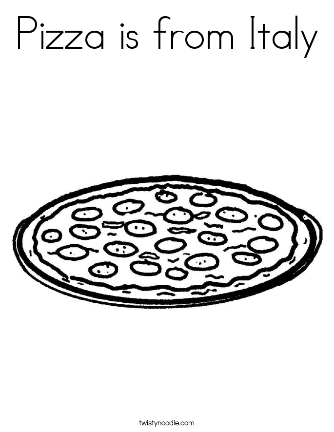 Pizza is from Italy Coloring Page - Twisty Noodle