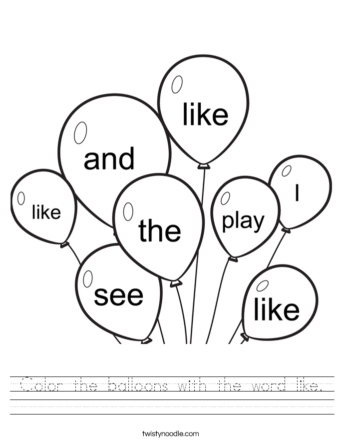Color the balloons with the word like Worksheet - Twisty Noodle