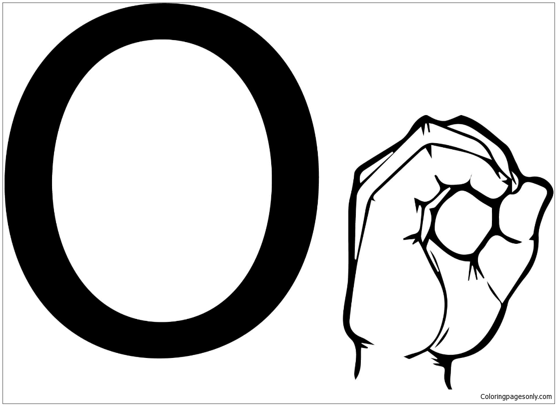ASL Sign Language Letter O Coloring Pages - Letter O Coloring Pages - Coloring  Pages For Kids And Adults