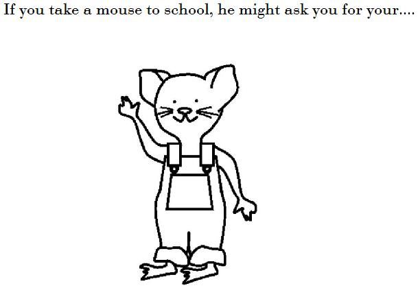 Image detail for -Paintsomething that the Mouse from the story might ask  for. Add a ... | Coloring pages, Color, Movies
