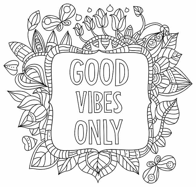 good vibes only coloring page #words | Quote coloring pages, Words coloring  book, Love coloring pages