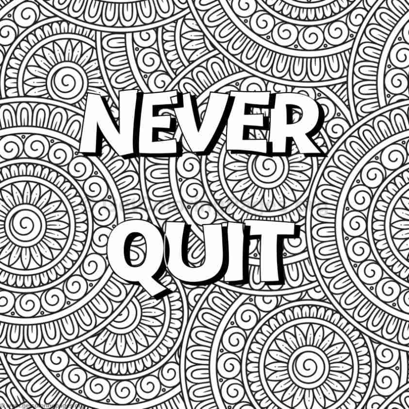 Never quit #wordscoloring | Quote coloring pages, Inspirational quotes  coloring, Coloring pages