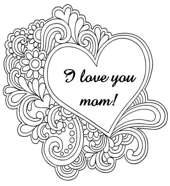 I Love You Mom Coloring Pages | Mom coloring pages, Heart coloring pages, Coloring  pages for teenagers