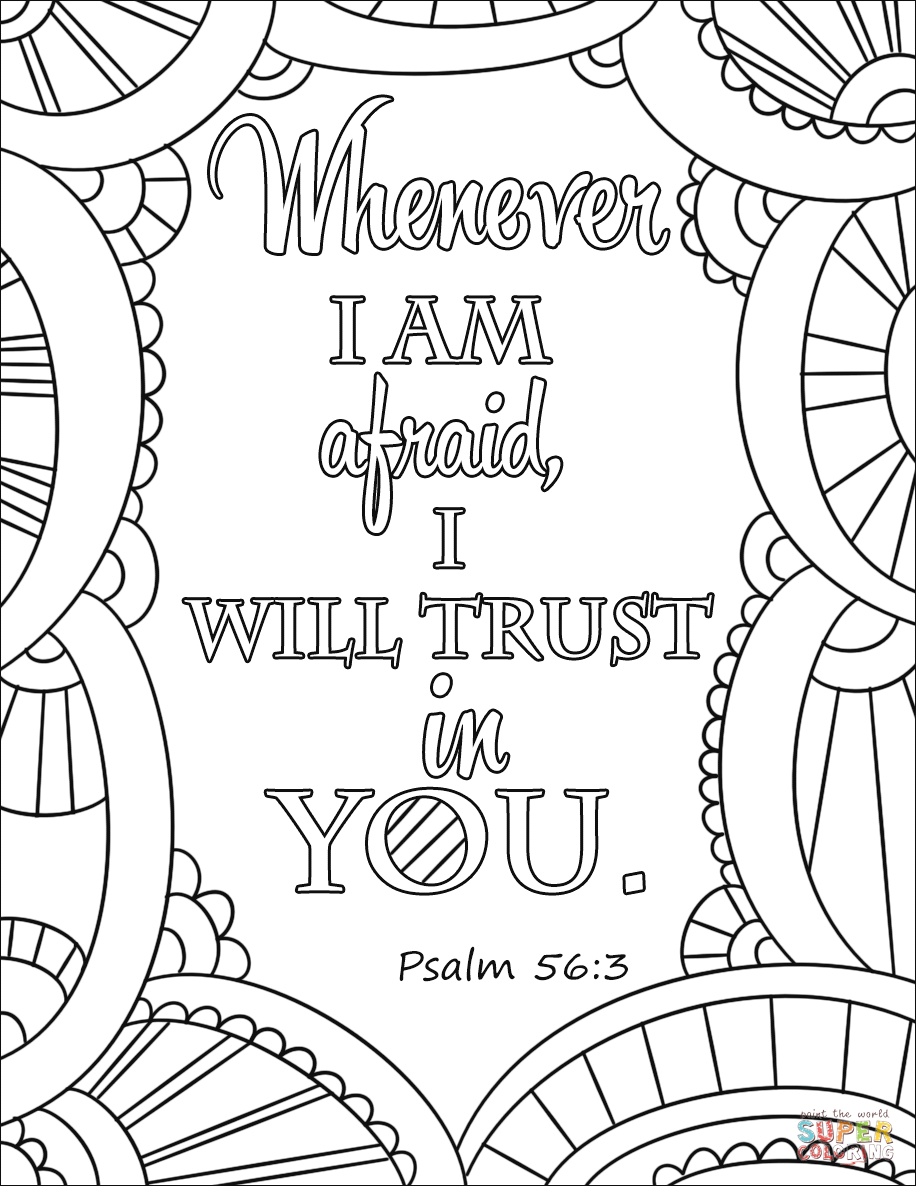 Whenever I Am Afraid, I Will Trust in You coloring page | Free Printable Coloring  Pages