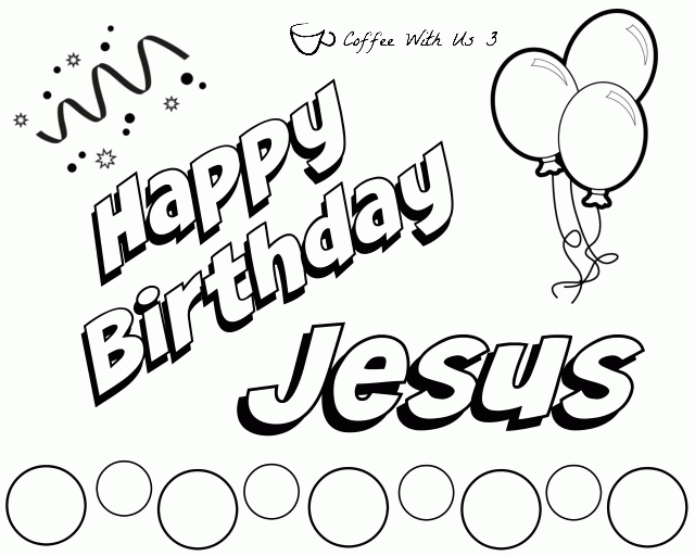 Happy Birthday Jesus Coloring Page Coloring Home