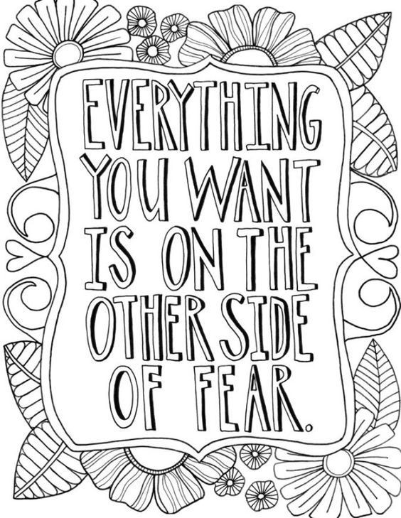 Everything you want is on the other side of fear Coloring Page - Free  Printable Coloring Pages for Kids