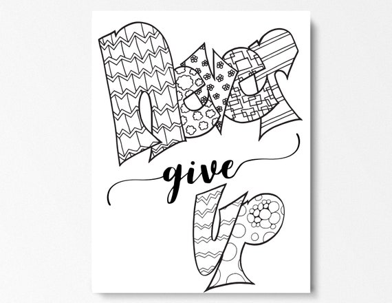 DIGITAL Never Give Up Coloring Page JPG & PDF Adult | Etsy