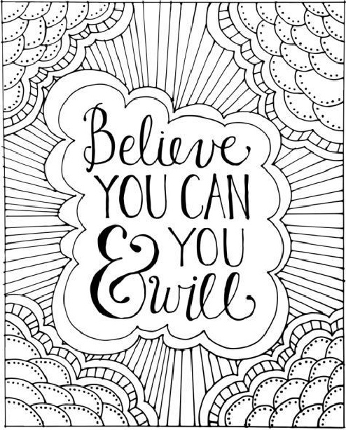 Believe You Can and You Will Adult Positive Quotes Coloring Pages ...