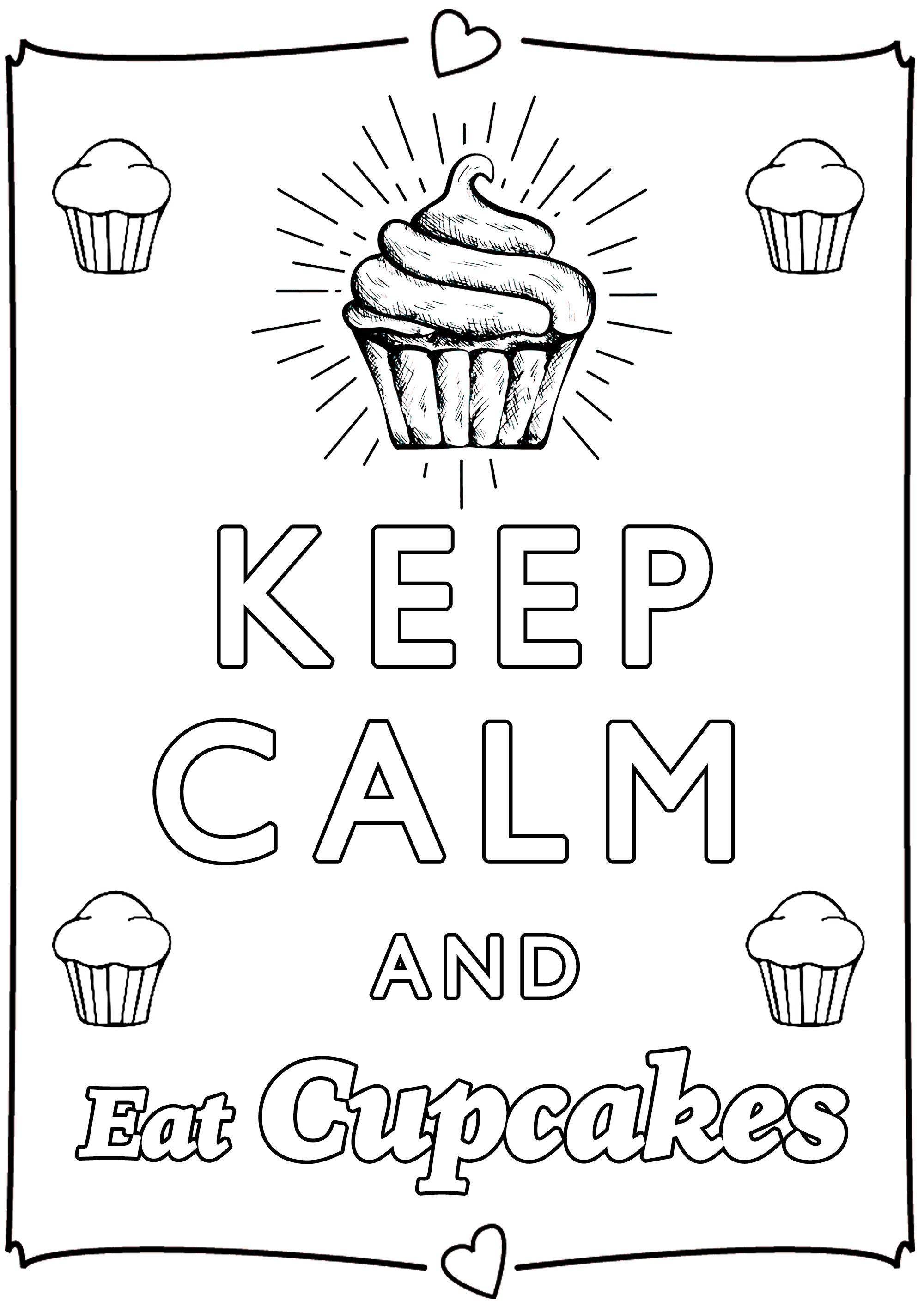 Keep Calm and Eat cupcakes : Beautiful cupcakes to color - JustColor.net :  Free Coloring pages | Food coloring pages, Love coloring pages, Quote coloring  pages