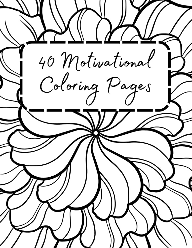 40 Motivational Coloring Pages: Hardegree, Caitlin: 9798372127661:  Amazon.com: Books