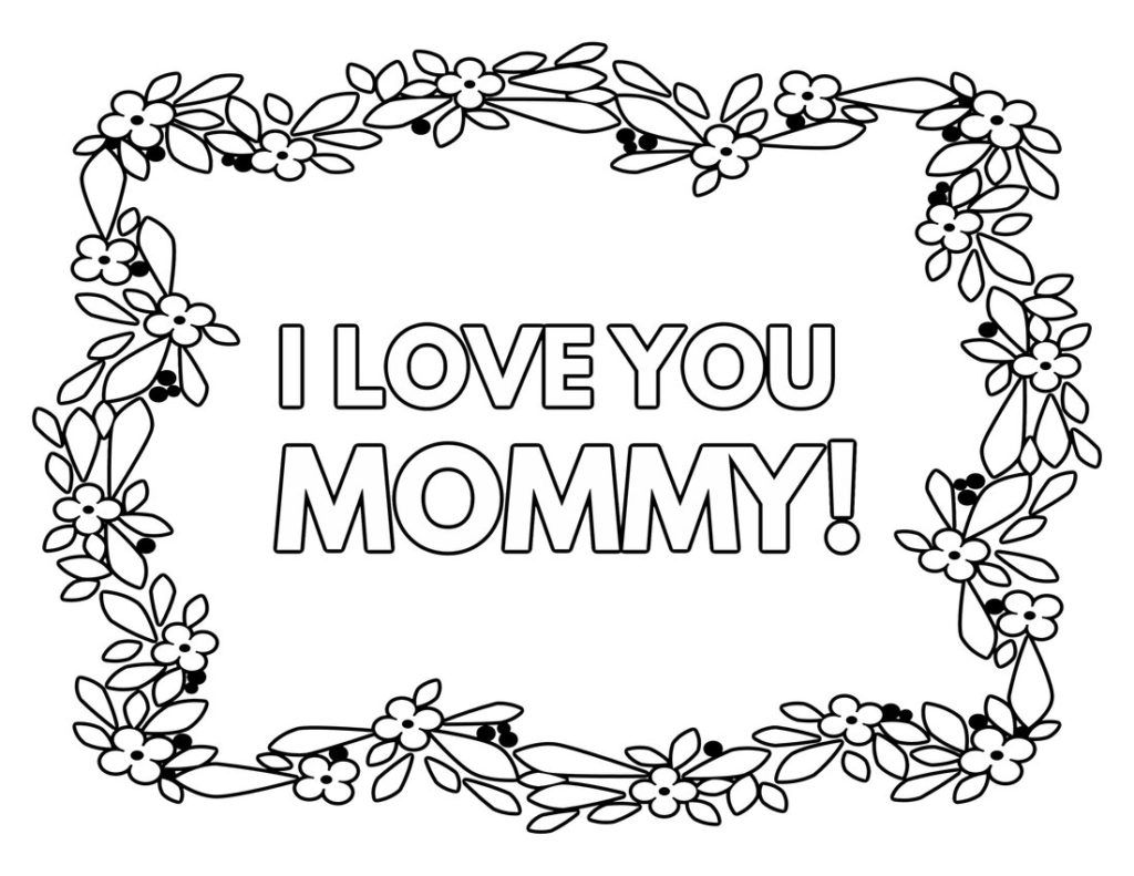 Free Printable 'I Love You, Mom' Coloring Pages | Love coloring pages, Mom  coloring pages, Free printable coloring pages