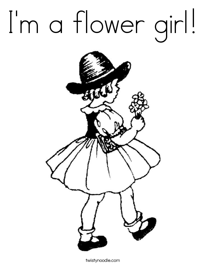 I'm a flower girl Coloring Page - Twisty Noodle