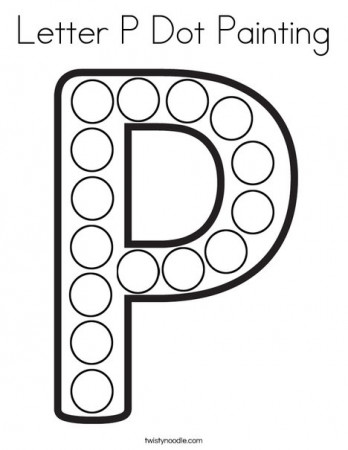 Letter P Dot Painting Coloring Page - Twisty Noodle