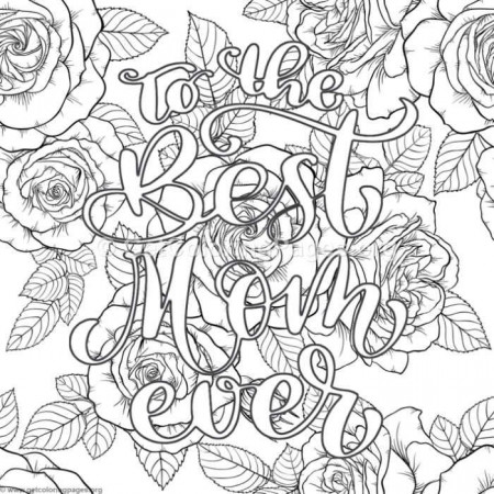 Free download To The Best Mom Ever Coloring Pages #coloring #coloringbook # coloringpages #mother… | Coloring pages, Mothers day coloring sheets, Free coloring  pages