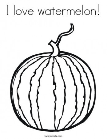 I love watermelon Coloring Page - Twisty Noodle