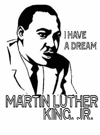 Randomized I Have A Dream Say Martin Luther King Jr Coloring Page ...
