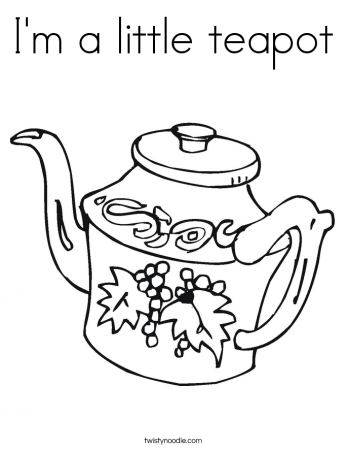 I'm a little teapot Coloring Page - Twisty Noodle