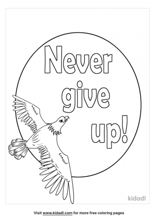 S Never Give Up! Coloring Pages | Free Words & Quotes Coloring Pages |  Kidadl