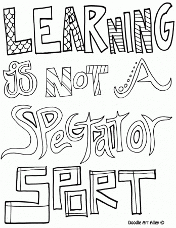 Learning is not a spectator sport | Coloring Pages for Older Kids ...