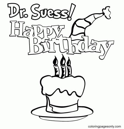 Happy Birthday Dr Seuss with Hat and Cake Coloring Pages - Dr. Seuss Coloring  Pages - Coloring Pages For Kids And Adults