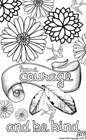 Have Courage And Be Kind For Teens Coloring Pages Printable