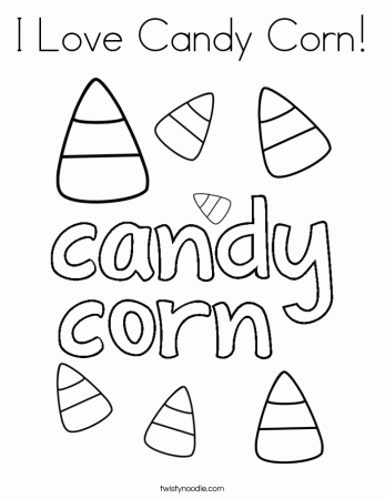 I Love Candy Corn Coloring Page - Twisty Noodle