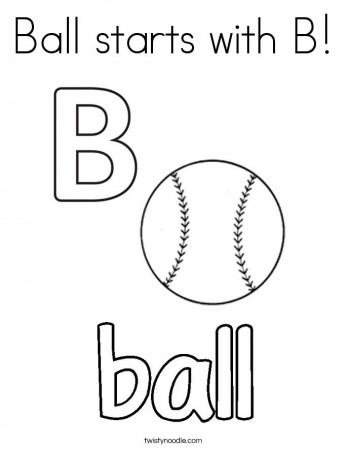 Ball starts with B Coloring Page - Twisty Noodle | Sight word worksheets,  Kids handwriting practice, Letter a coloring pages