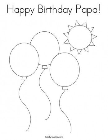 Happy Birthday Papa Coloring Page - Twisty Noodle