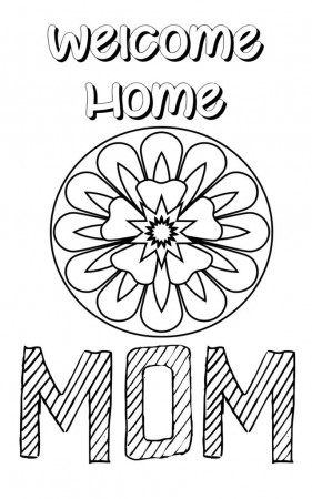 Welcome Back Mom Coloring Pages | Mom coloring pages, Mothers day coloring  pages, Coloring pages to print