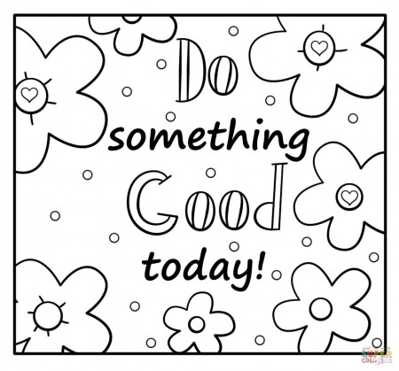Do Something Good Today - Encouraging Note coloring page | Free Printable Coloring  Pages